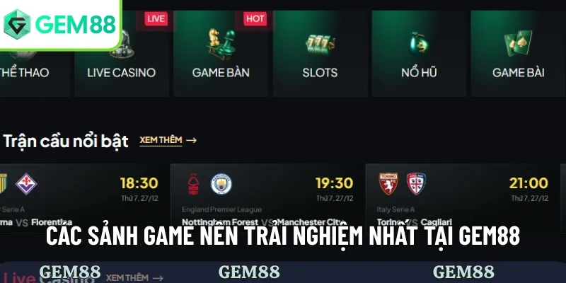 Trang chủ 20 Đa dạng các sảnh game chờ đón người chơi tại GEM88