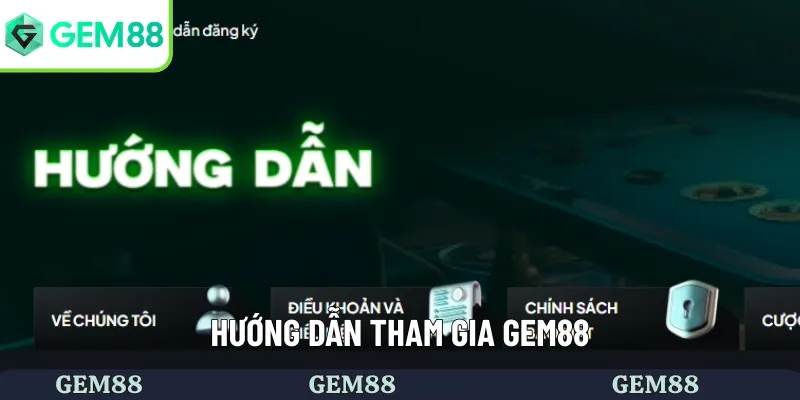 Trang chủ 21 Quy trình tham gia GEM88 vô cùng đơn giản